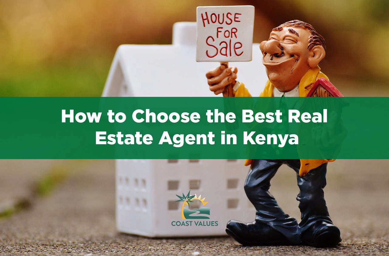 How to Choose the Best Real Estate Agent in Kenya